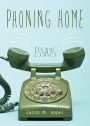Phoning Home: Essays