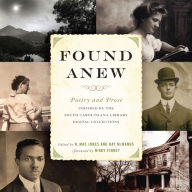 Title: Found Anew: Poetry and Prose Inspired by the South Caroliniana Library Digital Collections, Author: R. Mac Jones