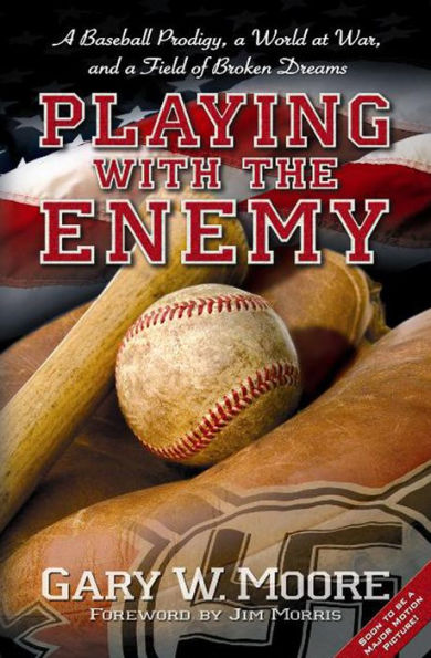 Playing with the Enemy: A Baseball Prodigy, a World at War, and a Field of Broken Dreams