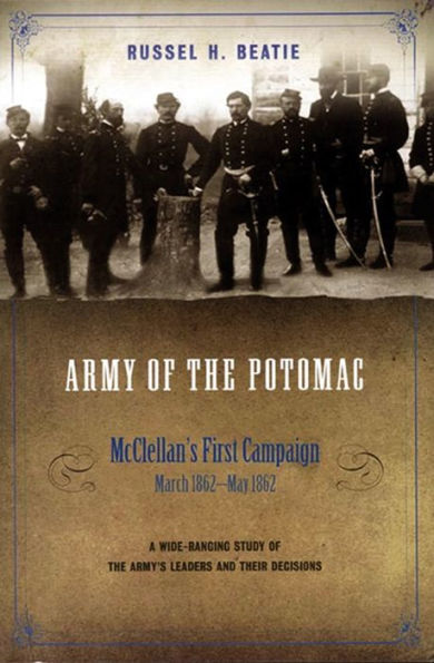 Army of the Potomac: McClellan's First Campaign, March 1862-May 1862