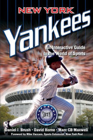 Title: New York Yankees: An Interactive Guide to the World of Sports, Author: Daniel Brush