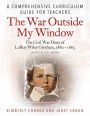 The War Outside My Window: The Civil War Diary of LeRoy Wiley Gresham, 1860-1865 (edited by J. E. Croon): A Comprehensive Curriculum Guide for Teachers