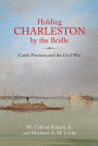 Holding Charleston by the Bridle: Castle Pinckney and the Civil War