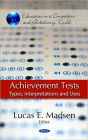 Achievement Tests: Types, Interpretations and Uses