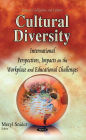 Cultural Diversity: International Perspectives, Impacts on the Workplace and Educational Challenges