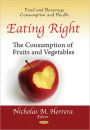 Eating Right: The Consumption of Fruits and Vegetables