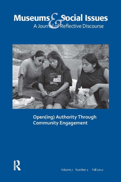 Open(ing) Authority Through Community Engagement: Museums & Social Issues 7:2 Thematic Issue