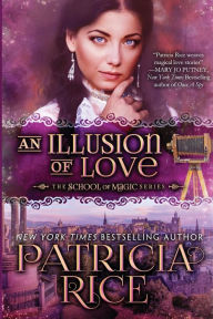 Title: An Illusion of Love, Author: Patricia Rice