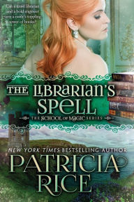 Title: The Librarian's Spell, Author: Patricia Rice