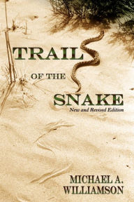 Title: Trail of the Snake: New and Revised Edition, Author: Michael A. Williamson