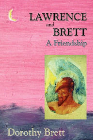 Title: Lawrence and Brett (Softcover): A Friendship, Author: Dorothy Brett