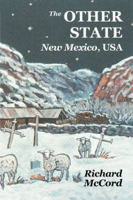 Title: The Other State, New Mexico USA, Author: Richard McCord