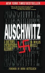 Title: Auschwitz: A Doctor's Eyewitness Account, Author: Miklos Nyiszli