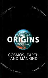 Title: Origins: Cosmos, Earth, and Mankind, Author: Yves Coppens