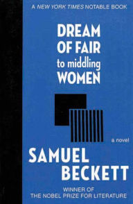 Title: Dream of Fair to Middling Women: A Novel, Author: Samuel Beckett