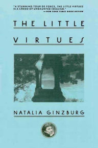 Title: The Little Virtues, Author: Natalia Ginzburg