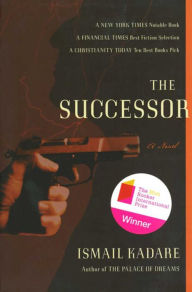 Title: The Successor, Author: Ismail Kadare