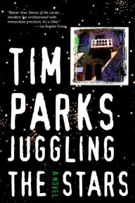 Title: Juggling the Stars (Duckworth and the Italian Girls Series #1), Author: Tim Parks