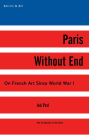 Paris Without End: On French Art Since World War I