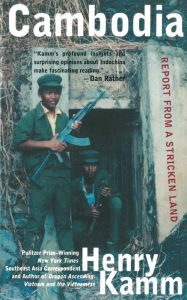 Title: Cambodia: Report From a Stricken Land, Author: Henry Kamm