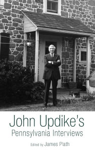 Title: John Updike's Pennsylvania Interviews, Author: James Plath