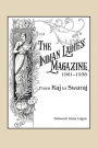 The Indian Ladies' Magazine, 1901-1938: From Raj to Swaraj