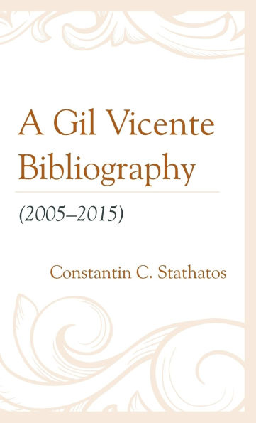 A Gil Vicente Bibliography (2005-2015)