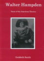 Walter Hampden: Dean of the American Theatre