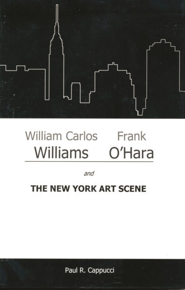 William Carlos Williams, Frank O'Hara, and the New York Art Scene