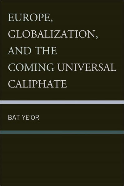 Europe, Globalization, and the Coming of the Universal Caliphate