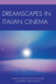 Title: Dreamscapes in Italian Cinema, Author: Axel Andersson