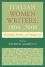 Italian Women Writers, 1800?2000: Boundaries, Borders, and Transgression
