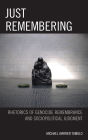 Just Remembering: Rhetorics of Genocide Remembrance and Sociopolitical Judgment
