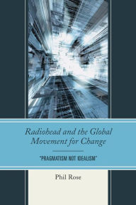 Title: Radiohead and the Global Movement for Change: 