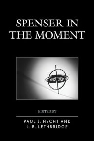 Title: Spenser in the Moment, Author: Paul J. Hecht