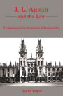 J.L. Austin and the Law: Exculpation and the Explication of Responsibility
