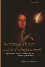 Sovereign Power and the Enlightenment: Eighteenth-Century Literature and the Problem of the Political