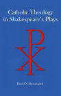 Catholic Theology in Shakespeare's Plays
