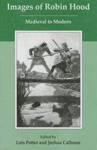 Images of Robin Hood: Medieval to Modern