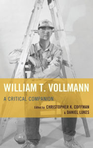Title: William T. Vollmann: A Critical Companion, Author: Christopher K. Coffman Boston University