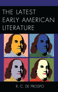 Title: The Latest Early American Literature, Author: R. C. De Prospo