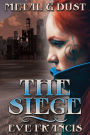 Metal and Dust Book 1: The Siege