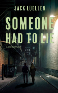 Title: Someone Had to Lie, Author: Jack Luellen