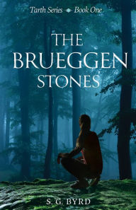 Title: The Brueggen Stones: Book One, Author: S. G. Byrd
