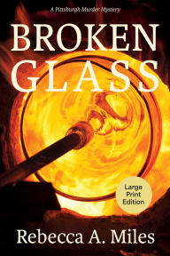 Title: Broken Glass, Author: Rebecca A Miles