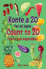 Count to 20 Fruits and Vegetables: Konte a 20 fwi ak legim