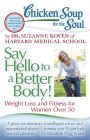 Chicken Soup for the Soul: Say Hello to a Better Body!: Weight Loss and Fitness for Women Over 50