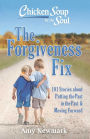 Chicken Soup for the Soul: The Forgiveness Fix