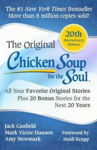 Title: Chicken Soup for the Soul 20th Anniversary Edition: All Your Favorite Original Stories Plus 20 Bonus Stories for the Next 20 Years, Author: Jack Canfield
