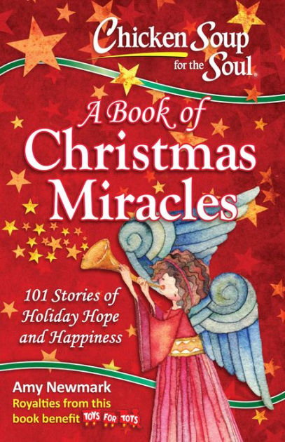 Chicken Soup for the Soul: The Magic of Christmas : 101 Tales of